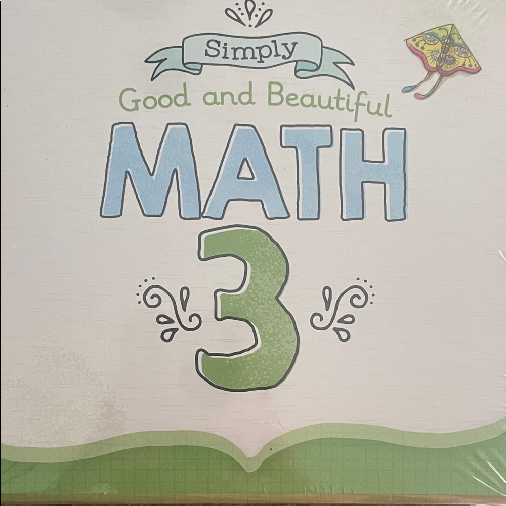 Simply Good and Beautiful Math 3 Book